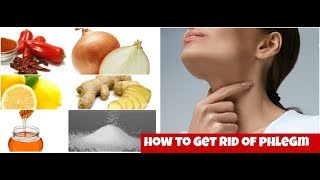 How To Get Rid Of Phlegm In Chest And Throat Home Remedies [upl. by Reddy275]