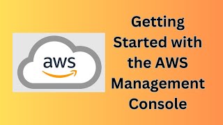 AWS Management Console  Getting Started with the AWS Management Console [upl. by Isidoro]