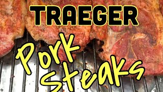 How To Cook Pork Steaks On A Traeger [upl. by Bronnie894]