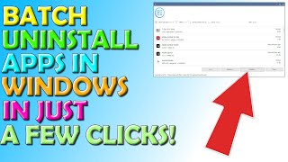 🟢 Batch Uninstall Your Apps in Windows in a Few Clicks 🟢 [upl. by Isyad]