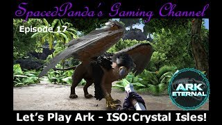 Ark Eternal ISOCrystal Isles  Griffin amp overspawn carnage E17 [upl. by Eelsel]