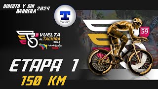 VUELTA AL TACHIRA 2024  ETAPA 1  150KM Directo y Sin Barrera NarradoresDeAmerica [upl. by Eicyak]