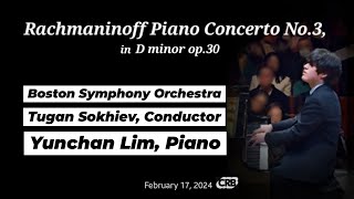 Rachmaninoff Piano Concerto No3  Boston Symphony Orchestra  Tugan Sokhiev  Yuncham Lim 임윤찬 [upl. by Marlie826]