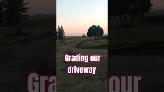 Grading driveway homestead driveway grading family neighbour kindness [upl. by Clotilda985]