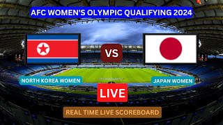 North Korea Vs Japan LIVE Score UPDATE Today Soccer Football 2024 AFC Womens Olympic Qualifying [upl. by Launam580]