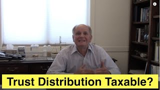 Are Trust Distributions Taxable [upl. by Smaoht578]