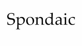 How to Pronounce Spondaic [upl. by Bloomer478]