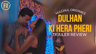 Dulhan Ki Hera Pheri Trailer Review  Hulchul Originals  Hulchul Web Series  Priya Gamre Hot [upl. by Aivizt386]