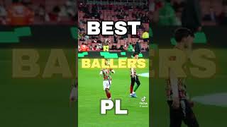 Best Premier League Ballers [upl. by Noguchi]