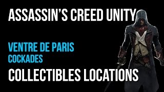 Assassins Creed Unity Ventre de Paris Cockades Collectibles Guide [upl. by Alleber]