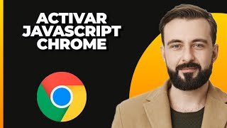 Cómo Habilitar Javascript en Google Chrome Rápido y Simple [upl. by Esiuole86]