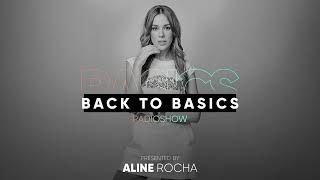 Aline Rocha  Back to Basics Radio Show 003 [upl. by Noremak]