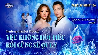 PBN136  Lương Tùng Quang amp Như Ý  MashUp Yêu Không Hối Tiếc Rồi Cũng Sẽ Quên [upl. by Finnigan]