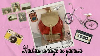 Mochila vintage de gamuza💼 🍡🎒 [upl. by Mcloughlin205]