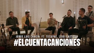 Jorge Luis Chacin feat Luigi Castillo Tecupae  ElCuentaCanciones [upl. by Nomor]