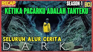 PACARKU ADALAH TANTEKU ‼️ RECAP SELURUH ALUR CERITA SERIES NETFLIX DARK SEASON 1 [upl. by Valiant]