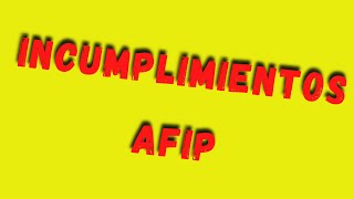 ‼️¿ COMO SABER LOS INCUMPLIMIENTOS CON AFIP tutorialesafip [upl. by Arotal136]