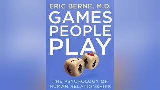 quotThe games people playquot by Eric Berne a brief overview [upl. by Uba]