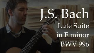 JS Bach Suite in E Minor BWV 996 Complete [upl. by Cosetta760]