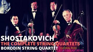 Shostakovich  String Quartets 123456789101112131415  P° Ct rec Borodin Quartet [upl. by Haronid]