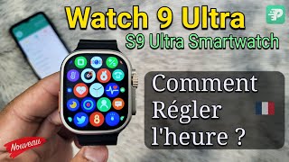 Montre Connectée Smart Watch 9 Ultra  T900  S9 Ultra Comment Régler lheure [upl. by Namref357]