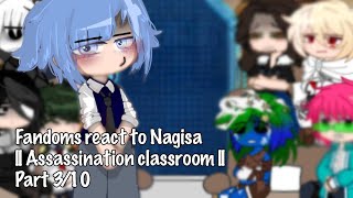 Fandoms react to Nagisa  Assassination Classroom  UNFINISHED  blood flashes  Pt 310 [upl. by Ranip]