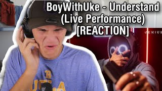 BoyWithUke  Understand Live Performance REACTION [upl. by Kenyon655]