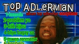 album top adlerman completes mixtape compas love 2024 dj Chris phrape mix vol 2 vibe [upl. by Stephan]