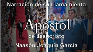 LLDM Testimonio del Llamamiento por Jesucristo al Apóstol Naasón Joaquín Garcia [upl. by Studner]