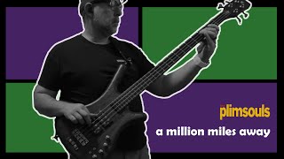 The Plimsouls  A Million Miles Away Bass Cover [upl. by Aerol514]