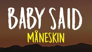 Måneskin  BABY SAID Lyrics [upl. by Everson]