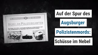 Auf der Spur des Augsburger Polizistenmords Teil 1  Schüsse im Nebel [upl. by Emyaj186]