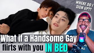 Changyu Better STAAAHP 🥵  What if Handsome Gay flirt with you on the bed  REACTION [upl. by Latsirk]