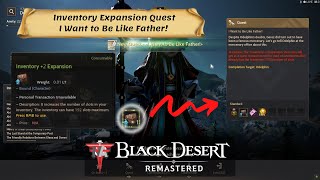 Black Desert Online BDO  Inventory Expansion Quest  I Want to Be Like Father [upl. by Stutzman]