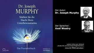 Murphy Stärken Sie die Macht Ihres Unterbewusstseins  Das Praxishörbuch [upl. by Eiralc]