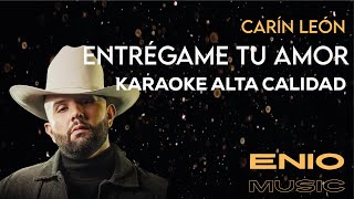 Carin León  Entrégame tu amor KARAOKE Alta Calidad HQ [upl. by Zohar278]