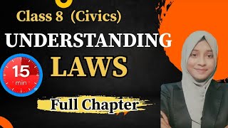 UNDERSTANDING LAWS Class 8  One shot Chap 4 Civics NCERTCBSE [upl. by Sibbie]