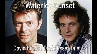 Waterloo Sunset  Duet with David Bowie and David Essex [upl. by Pirozzo774]