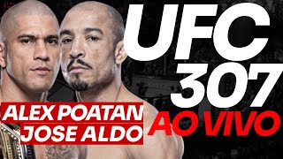 🔴 UFC 307 AO VIVO ALEX POATAN e KHALIL ROUNTREE AO VIVO  JOSÉ ALDO [upl. by Bohaty]