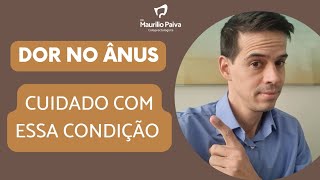 Dor no ânus CUIDADO com essa condição [upl. by Arul872]