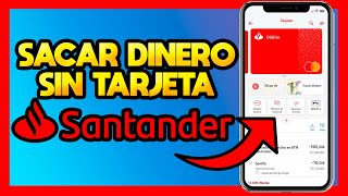 ✅COMO SACAR DINERO SIN TARJETA EN BANCO SANTANDER [upl. by Elleinnod126]