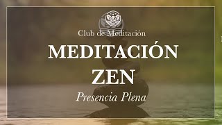 Meditación Zen Presencia Plena [upl. by Sivia]