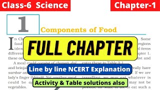 Class 6 Science Chapter 1 Components of Food Full Chapter line by line NCERT Explanation [upl. by Aciemaj]