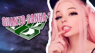 QUANTO GANHA A BELLE DELPHINE [upl. by Rafe]