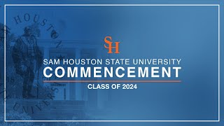 SHSU Spring 2024 Commencement  510 at 930AM [upl. by Dyana]