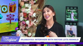 ILoboYou Interview with Mayor Lota L Manalo [upl. by Alexio]