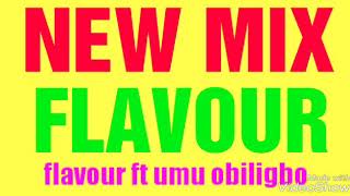 FLAVOUR FT UMU OBILIGBO AWELEDJ MIX [upl. by Adnouqal]