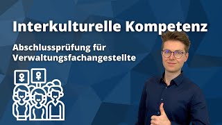 Interkulturelle Kompetenz  was ist das  Abschlussprüfung Verwaltungsfachangestellte [upl. by Ventura]