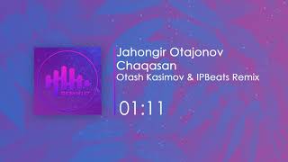 Jahongir Otajonov  Chaqasan Otash Kasimov amp IPBeats Remix [upl. by Nabi]