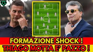 JUVE FORMAZIONE SHOCK DI THIAGO MOTTA  GIUNTOLI quotQuesto è pazzoquot [upl. by Zelde235]